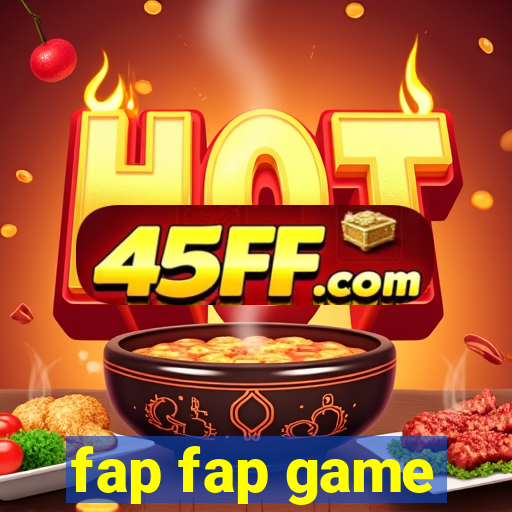 fap fap game